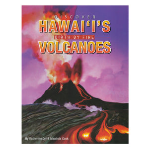 Book cover shows an orange, black and gold scene of lava fountaining from Kīlauea volcano and running and dripping downhill. Drawing.