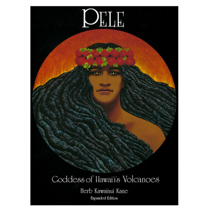 Pele - Goddess of Hawaiʻi's Volcanoes