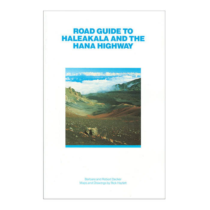Road Guide to Haleakalā and the Hana Highway