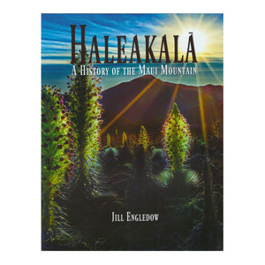 Haleakalā: A History of the Maui Mountain