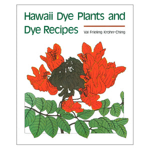 Hawaiʻi Dye Plants and Dye Recipes